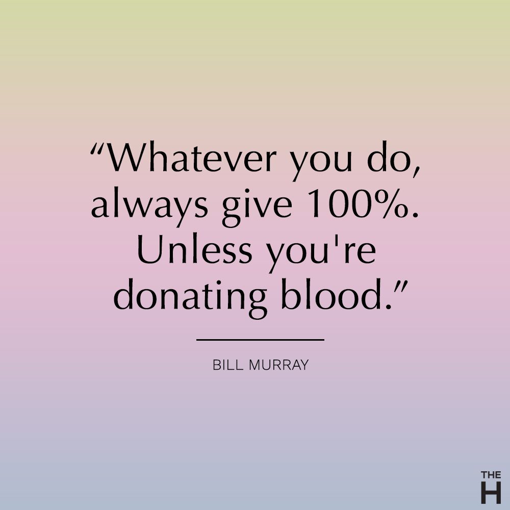 billy murray funny motivational quote