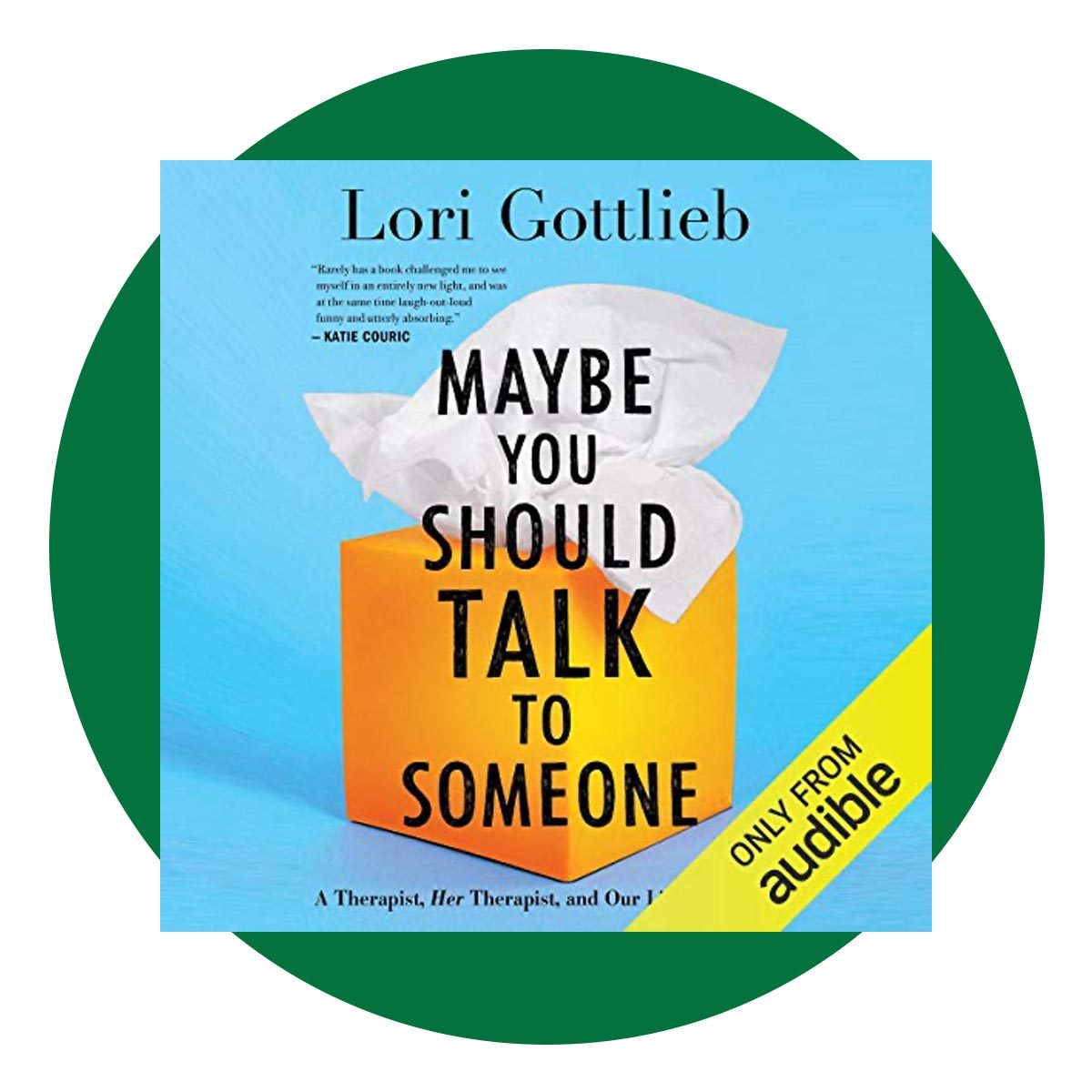 Maybe You Should Talk To Someone A Therapist Her Therapist And Our Lives Revealed